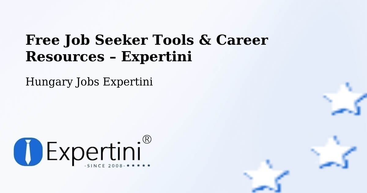 Free Job Seeker Tools & Career Resources – Bana - Bana, Hungary Jobs Expertini